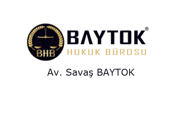 Baytok Hukuk - Av. Savaş BAYTOK